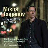 Misha Tsiganov - Playing With The Wind '2018