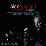 Alex Sipiagin - Destinations Unknown '2011