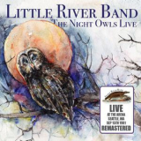 Little River Band - The Night Owls: Live At The Arena, Seattle, Wa 15 Sep '81 (Remastered)  '2016