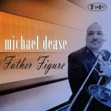 Michael Dease - Father Figure '2016