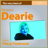 Blossom Dearie - The Very Best Of, Vol. 1 (Plus Je T'embrasse) [remastered] '2016