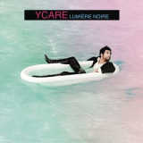 Ycare - Lumiere Noire '2011