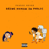 Jessie Reyez - Being Human In Public '2018