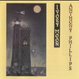 Anthony Phillips - Private Parts & Pieces VI: Ivory Moon '1986