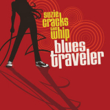 Blues Traveler - Suzie Cracks The Whip '2018