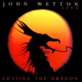 John Wetton - Chasing The Dragon '1994