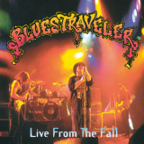 Blues Traveler - Live From The Fall (2CD) '1996