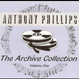 Anthony Phillips - The Archive Collection Volume One '1998