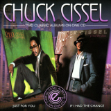 Chuck Cissel - Just For You / If I Had The Chance '2014