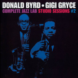 Donald Byrd & Gigi Gryce - Complete Jazz Lab Studio Sessions, Vol. 2 '1957