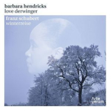 Barbara Hendricks - Franz Schubert: Winterreise '2011