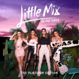 Little Mix - Glory Days: The Platinum Edition '2017