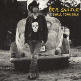 Per Gessle - Small Town Talk '2018