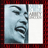 Abbey Lincoln - Abbey Is Blue (HD Remastered Edition, Doxy Collection) '2018