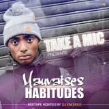 Take A Mic - Mauvaises Habitudes Vol. 1 '2011