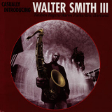 Walter Smith III - Casually Introducing '2005