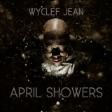 Wyclef Jean - April Showers (2CD) '2014