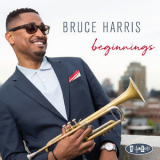 Bruce Harris - Beginnings '2017