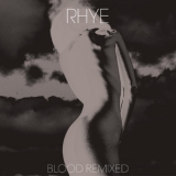 Rhye - Blood Remixed '2018