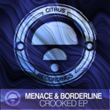 Menace & Borderline - Crooked EP '2012