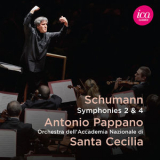 Antonio Pappano - Schumann: Symphonies Nos. 2 & 4 (Live) '2016