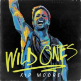 Kip Moore - Wild Ones '2015