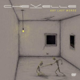 Chevelle - Any Last Words '2011