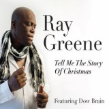 Ray Greene - Tell Me The Story Of Christmas '2018