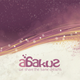 Abakus - We Share The Same Dreams '2008