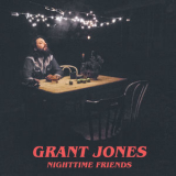 Grant Jones - Nighttime Friends '2018