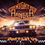 Night Ranger - Don't Let Up '2017
