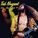 Ted Nugent - Live At The Freeman Coliseum, San Antonio, Tx 22 Jan '77 '2017