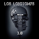 Los Lobotomys - Lobotomys 3.0 '2018