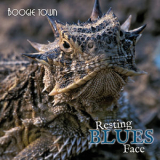 Boogie Town - Resting Blues Face '2018