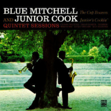 Blue Mitchell - Blue Mitchell & Junior Cook Quintet Sessions The Cup Bearers Junior's Cookin' '2013