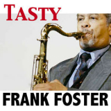 Frank Foster - Tasty '2013