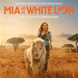 Armand Amar - Mia And The White Lion (Original Motion Picture Sountrack) '2019