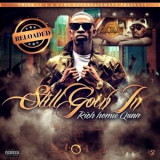 Rich Homie Quan - Still Goin In - Reloaded '2013