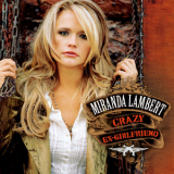 Miranda Lambert - Crazy Ex-Girlfriend '2007