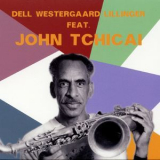 John Tchicai - Dell Westergaard Lillinger feat. John Tchicai '2013