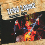 Trini Lopez - Ramblin' Man '2008