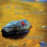 Terry Oldfield - All The Rivers Gold '2017
