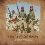 Anthony David - I Can't Write Left Handed '2018