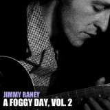 Jimmy Raney - A Foggy Day, Vol. 2 '2013
