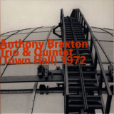Anthony Braxton - Town Hall (Trio & Quintet) 1972 '2011