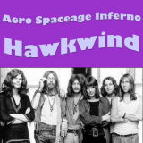 Hawkwind - Aero Spaceage Inferno '2014