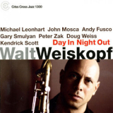 Walt Weiskopf - Day In Night Out '2008