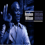 Reuben Wilson - Organ Donor '1998