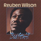 Reuben Wilson - Bad Stuff! '2016