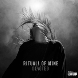 Rituals Of Mine - Devoted [Hi-Res] '2016